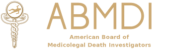 American Board of Medicolegal Death Investigators (ABMDI)
